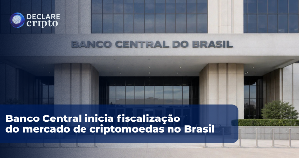Banco Central inicia fiscalização do mercado de criptomoedas no Brasil