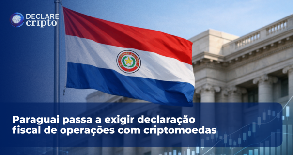 Paraguai passa a exigir declaração fiscal de operações com criptomoedas